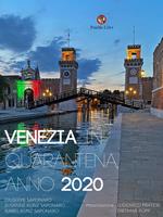 Venezia in quarantena, Anno 2020. Ediz. illustrata