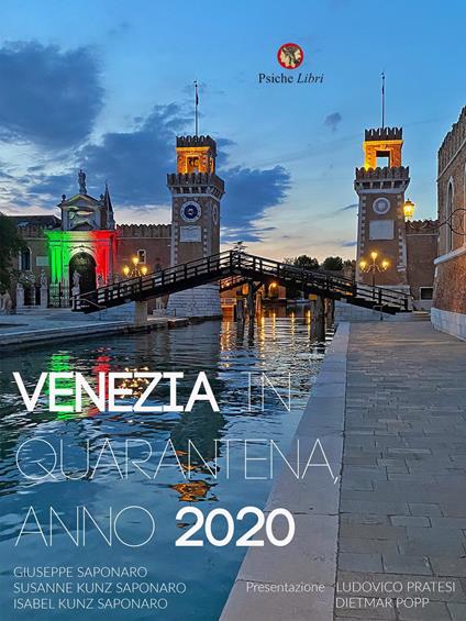 Venezia in quarantena, Anno 2020. Ediz. illustrata - Isabel Kunz Saponaro,Susanne Kunz Saponaro,Giuseppe Saponaro,Cosima Kunz Saponaro - ebook