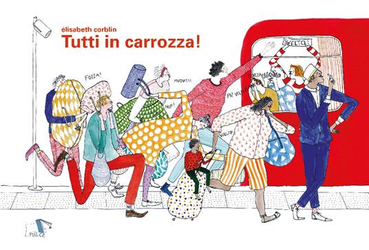 Tutti in carrozza! Ediz. a colori - Elisabeth Corblin - copertina