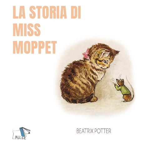 La storia di Miss Moppet. Ediz. a colori - Beatrix Potter - copertina