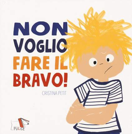 Non voglio fare il bravo! - Cristina Petit - copertina