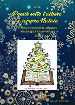 Poesie sotto l'albero. È sempre Natale. 3° premio letterario «Francesca Spampinato»