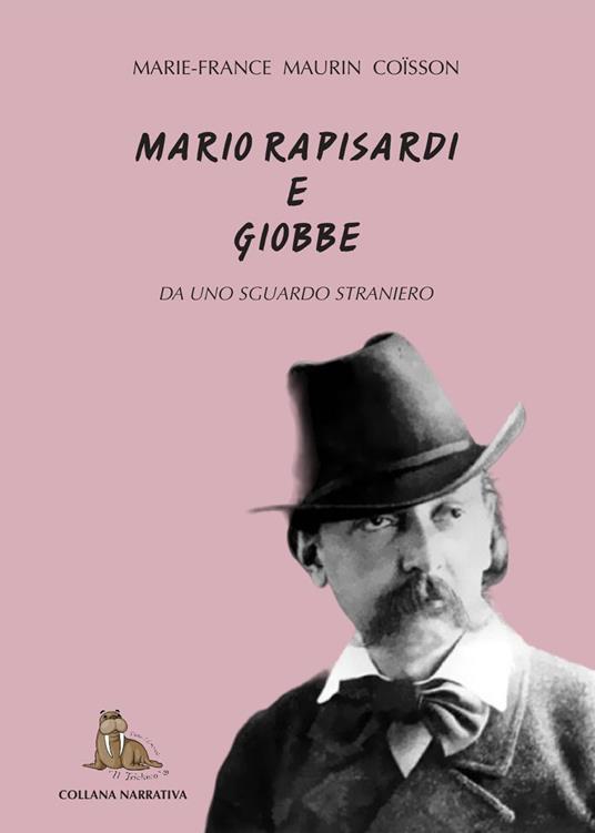 Mario Rapisardi e Giobbe. Da uno sguardo straniero - Marie France Maurin Coisson - copertina