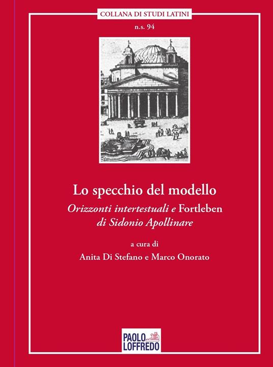 Lo specchio del modello. Orizzonti intertestuali e Fortleben di Sidonio Apollinare - copertina