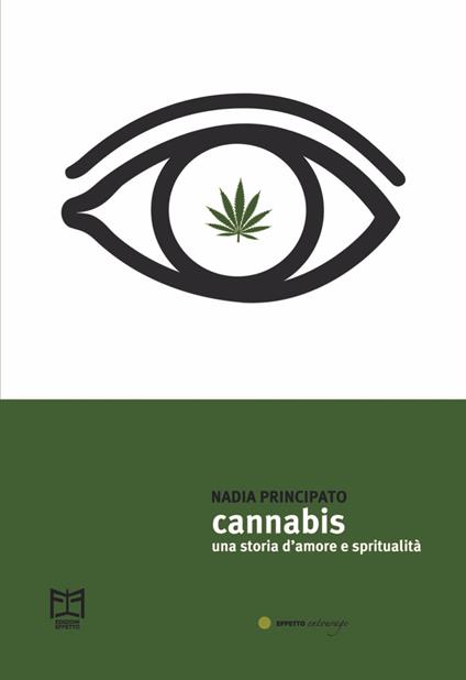 Cannabis. Una storia d'amore e spiritualità - Nadia Principato - copertina