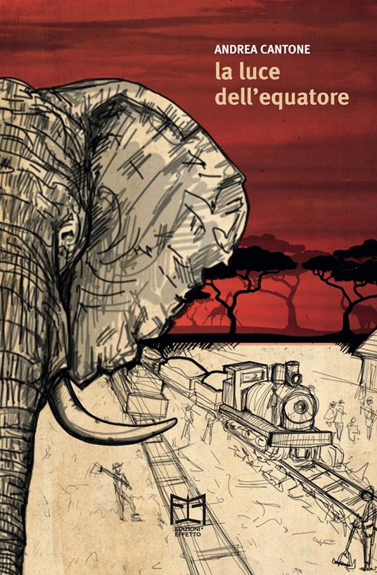 La luce dell'Equatore. Una storia africana - Andrea Cantone - copertina