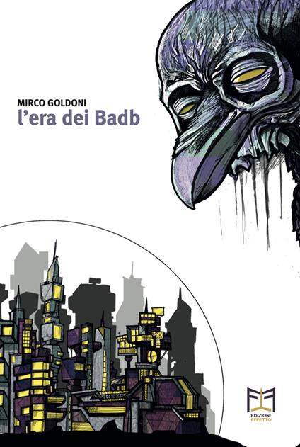 L'era dei Badb - Mirco Goldoni - copertina