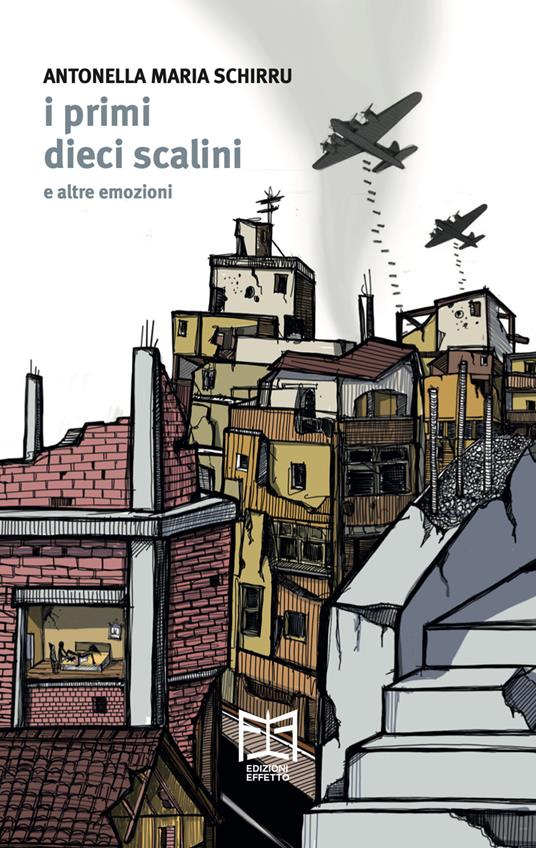 I primi dieci scalini e altre emozioni - Antonella Maria Schirru - copertina
