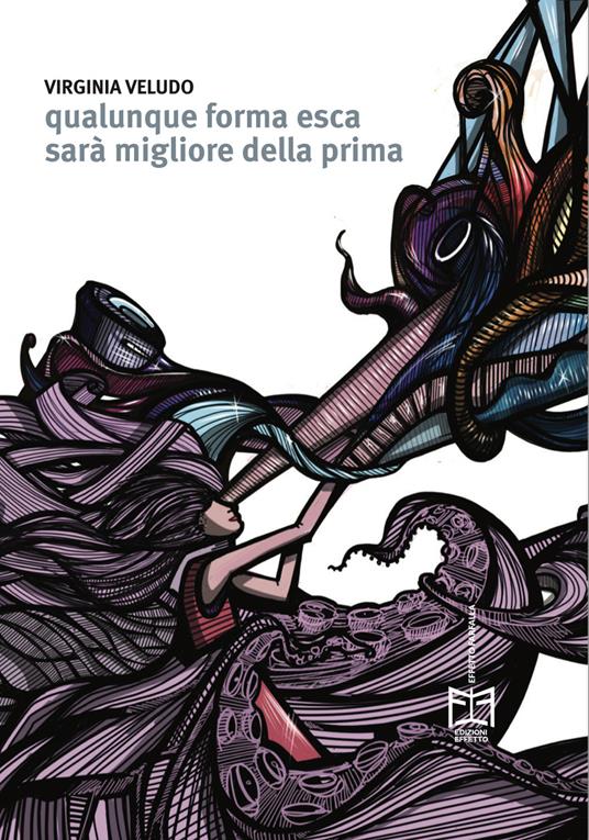 Qualunque forma esca sarà migliore della prima - Virginia Veludo - copertina