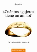 Cuántos agujeros tiene un anillo? La Fisica de Falco Tarassaco. Ediz. multilingue