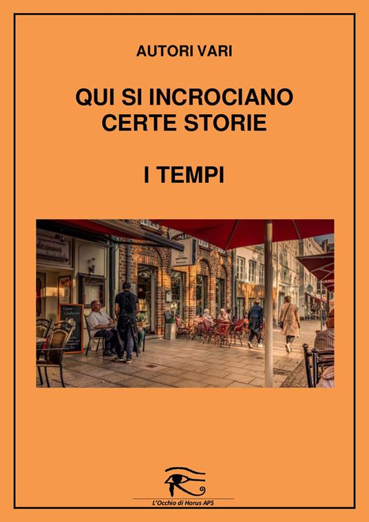 Qui si incrociano certe storie. I tempi - copertina