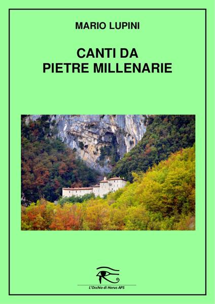 Canti da pietre millenarie. Ediz. integrale - Mario Lupini - copertina