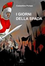 I giorni della spada. Ediz. integrale