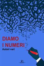 Diamo i numeri. Ediz. integrale