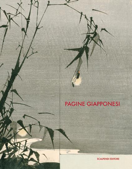 Pagine giapponesi. Immagini e racconti dal Giappone attraverso i libri della Biblioteca Braidense. Catalogo della mostra (Milano, 21 marzo-27 aprile 2019) - copertina