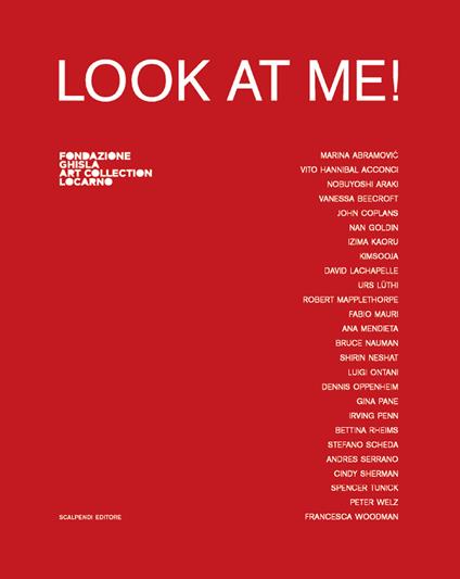 Look at me! Catalogo della mostra (Locarno, 8 settembre 2019-5 gennaio 2020). Ediz. italiana e inglese - copertina