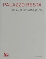Palazzo Besta. Atlante iconografico. Ediz. illustrata