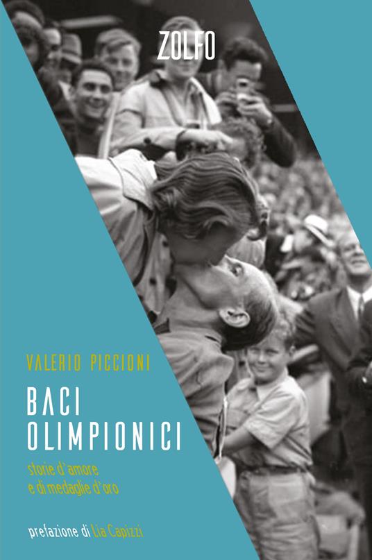 Baci olimpionici. Storie d’amore e di medaglie d'oro - Valerio Piccioni - copertina