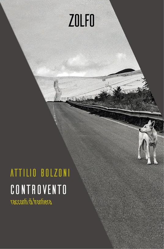 Controvento. Racconti di frontiera - Attilio Bolzoni - copertina