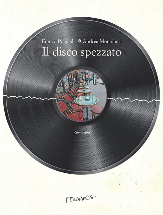 Il disco spezzato - Franco Poggiali,Andrea Montanari - copertina