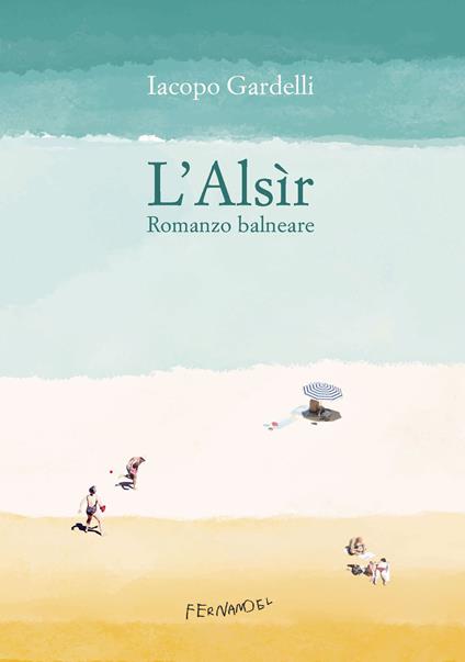 L' Alsìr. Romanzo balneare - Iacopo Gardelli - ebook