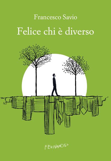 Felice chi è diverso - Francesco Savio - copertina