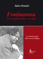 Fratinannu. Il vero fratello di Ianu u sceriffu. La relazione sociale dello scemo del villagio