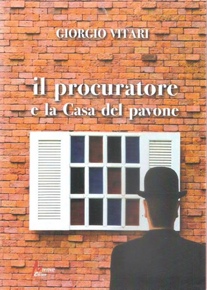 Il procuratore e la Casa del pavone - Giorgio Vitari - copertina