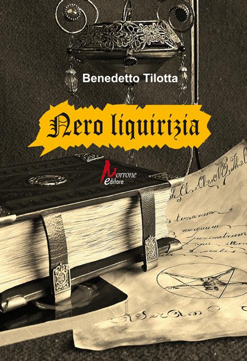 Nero liquirizia - Benedetto Tilotta - copertina