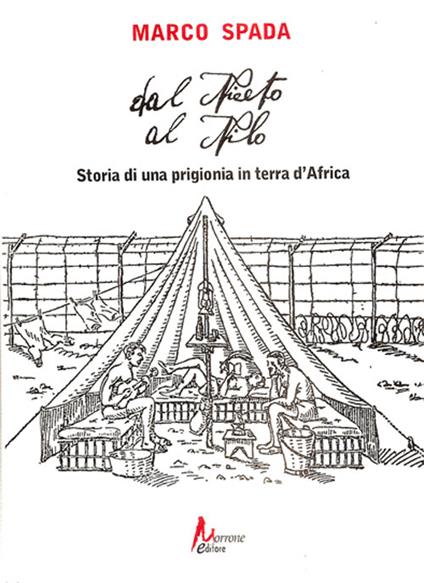 Dal Niceto al Nilo. Storia di una prigionia in terra d'Africa - Marco Spada - copertina