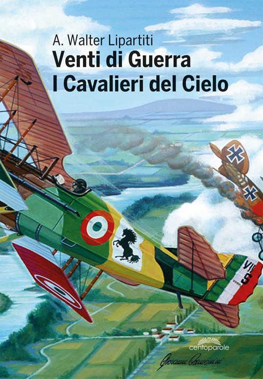 Venti di guerra. I cavalieri del cielo - Walter Lipartiti - copertina