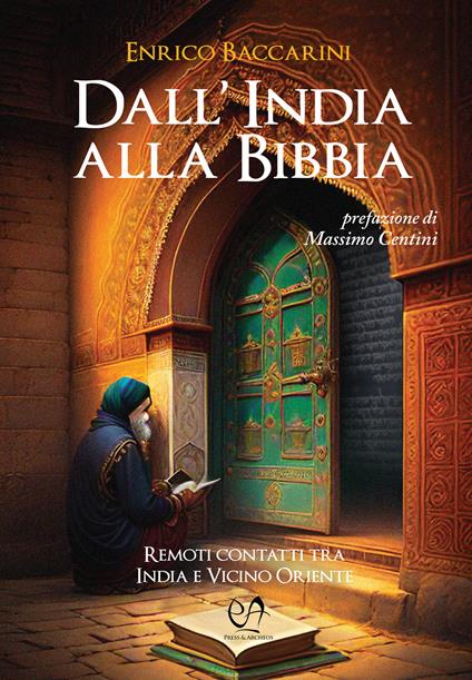 Dall'India alla Bibbia. Remoti contatti tra India e Vicino Oriente - Enrico Baccarini - copertina