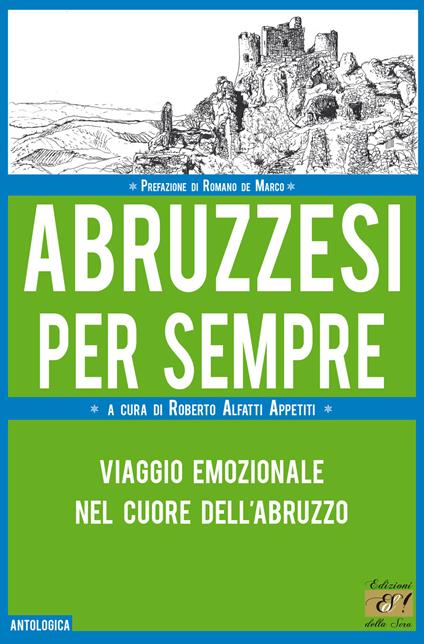 Abruzzesi per sempre. Viaggio emozionale nel cuore dell'Abruzzo - copertina