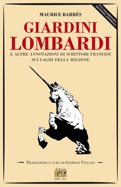 Giardini lombardi e altre annotazioni di scrittori francesi sui laghi della regione - Maurice Barrès - copertina
