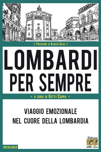 Lombardi per sempre. Viaggio emozionale nel cuore della Lombardia - copertina