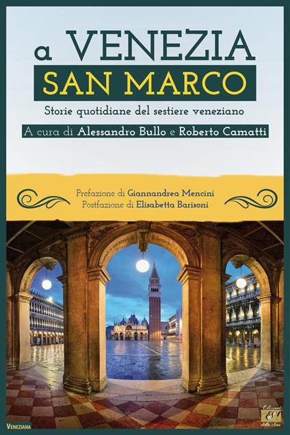 A Venezia San Marco. Storie quotidiane del sestiere veneziano - copertina