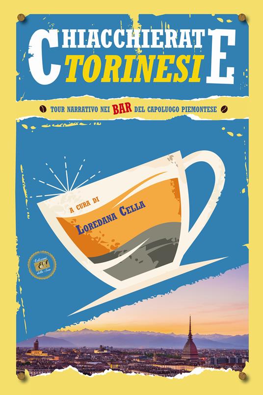 Chiacchierate torinesi. Tour narrativo nei bar del capoluogo piemontese - copertina