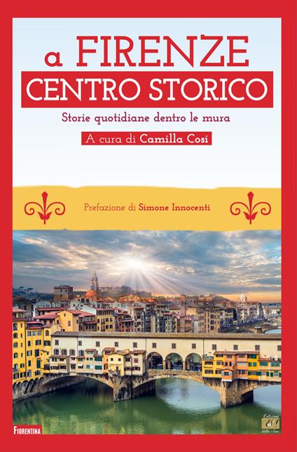 A Firenze Centro storico. Storie quotidiane dentro le mura - copertina