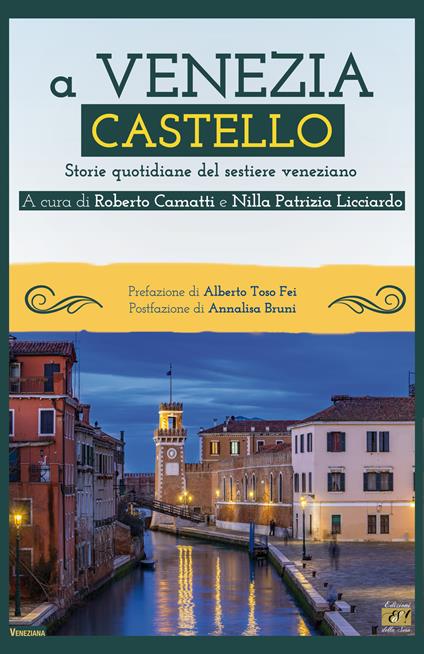 A Venezia Castello. Storie quotidiane del sestiere veneziano - copertina