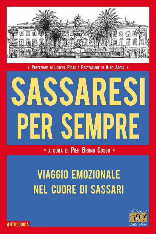 Sassaresi per sempre. Viaggio emozionale nel cuore di Sassari - copertina