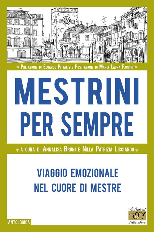 Mestrini per sempre. Viaggio emozionale nel cuore di Mestre - copertina