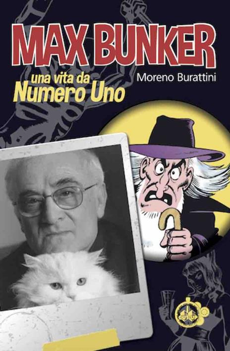 Max Bunker. Una vita da numero uno - Moreno Burattini - copertina