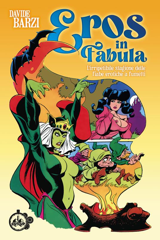 Eros in fabula. L'irripetibile stagione delle fiabe erotiche a fumetti - Davide Barzi - copertina