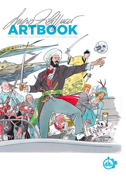 Lucio Filippucci. Artbook. Non mi sono ancora stancato di disegnare - Lucio Filippucci - copertina