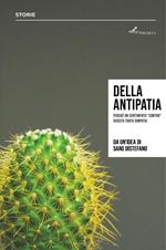 Della antipatia. Perché un sentimento «contro» suscita tanta simpatia