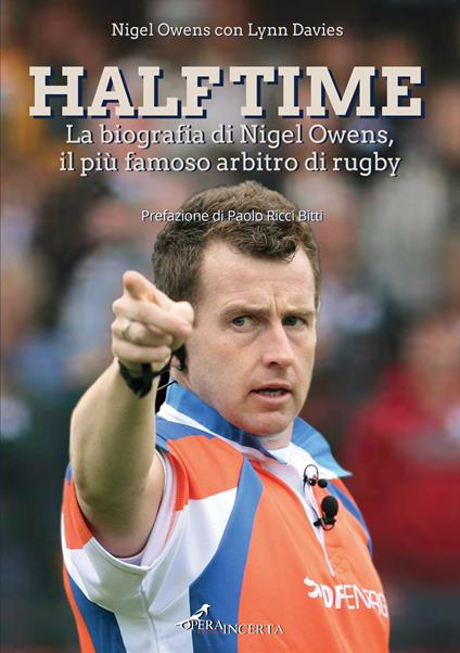 Half time. La biografia di Nigel Owens, il più famoso arbitro di rugby - Nigel Owens,Lynn Davies - copertina