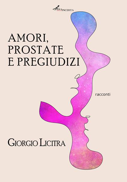 Amori, prostate e pregiudizi - Giorgio Licitra - copertina
