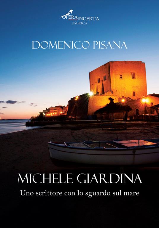 Michele Giardina. Uno scrittore con lo sguardo sul mare - Domenico Pisana - copertina