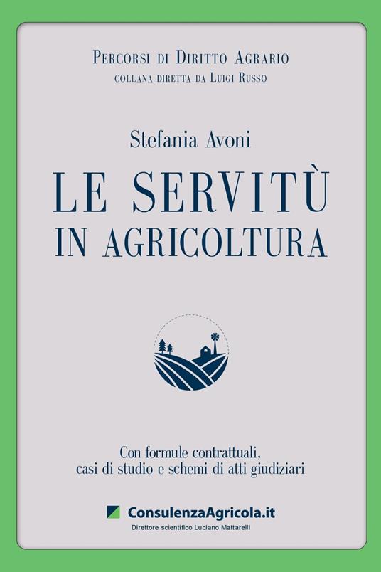 Le servitù in agricoltura - Stefania Avoni - copertina