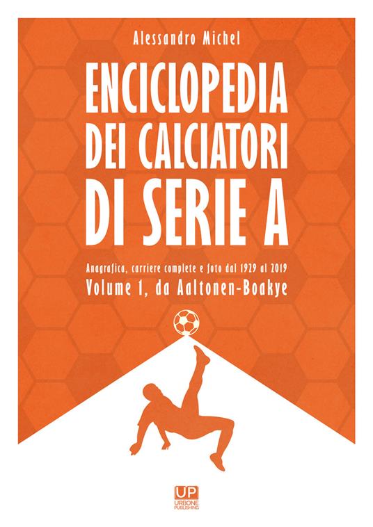 Enciclopedia dei calciatori di serie A. Ediz. a colori. Vol. 1 - Alessandro Michel - copertina